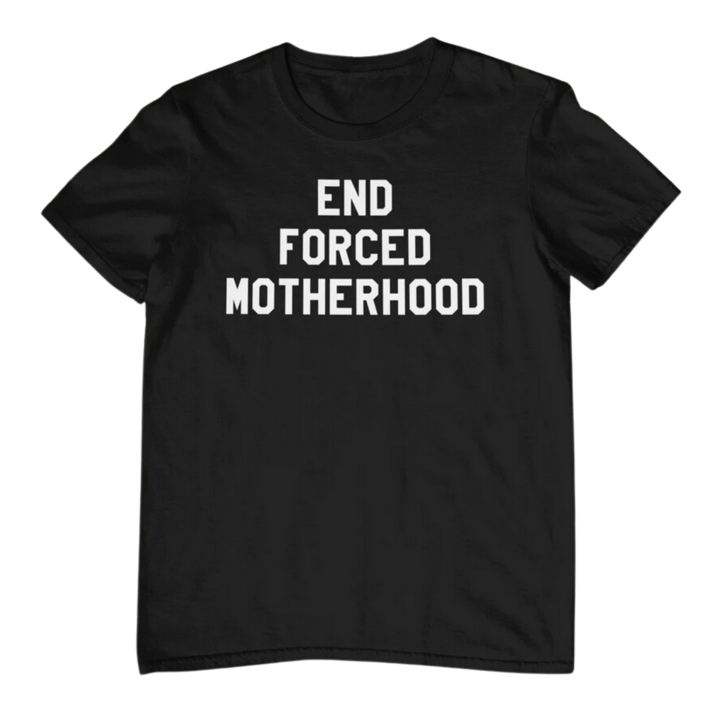 END FORCED MOTHERHOOD