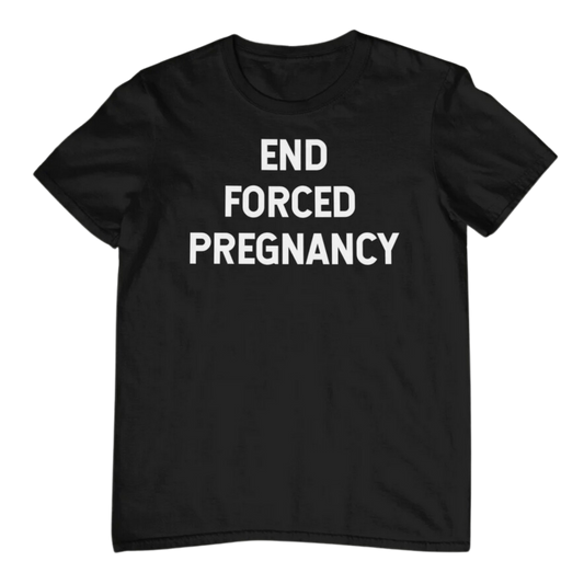 END FORCED PREGNANCY