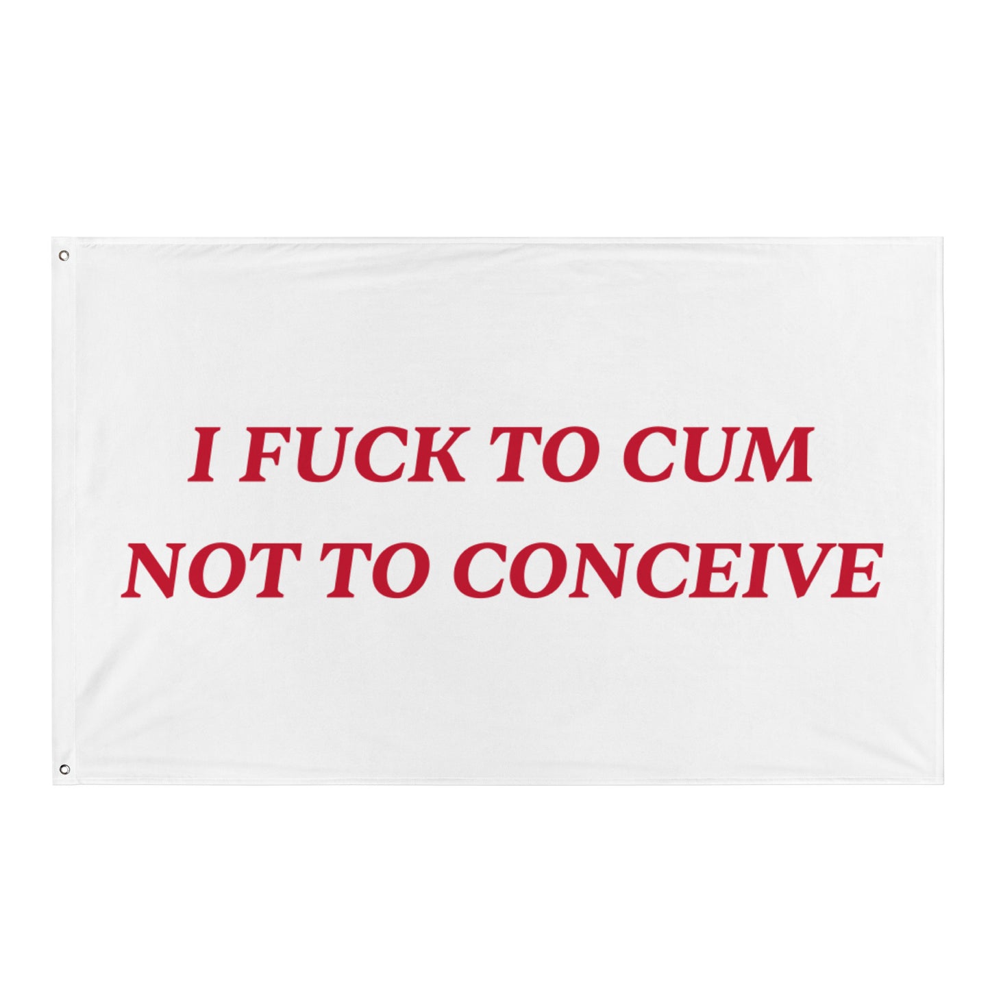 I F*CK TO CUM PROTEST FLAG